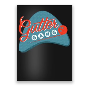 Gutter Gang Bowling League Team For Men Or Women Poster