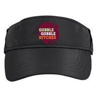 Gobble Gobble Bitches Thanksgiving Turkey Virginia Tech Hokies VT Adult Drive Performance Visor