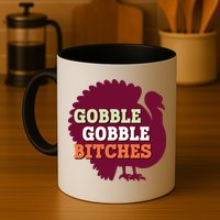 Gobble Gobble Bitches Thanksgiving Turkey Virginia Tech Hokies VT Mug