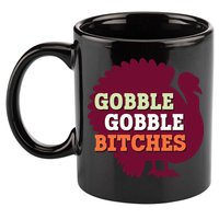 Gobble Gobble Bitches Thanksgiving Turkey Virginia Tech Hokies VT 11oz C Handle Ceramic Mug