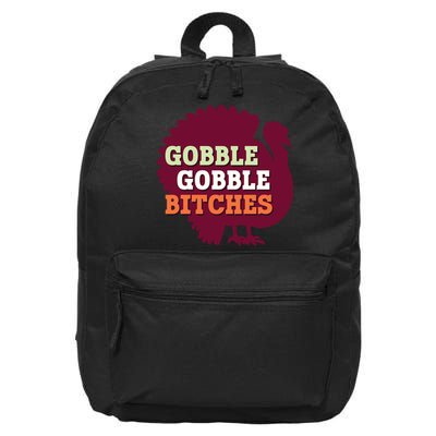 Gobble Gobble Bitches Thanksgiving Turkey Virginia Tech Hokies VT 16 in Basic Backpack