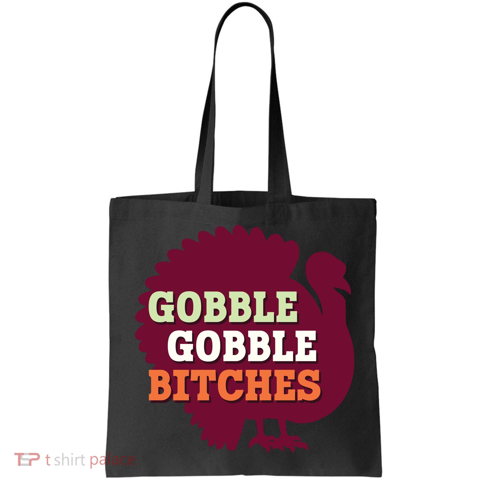 Gobble Gobble Bitches Thanksgiving Turkey Virginia Tech Hokies VT Bag