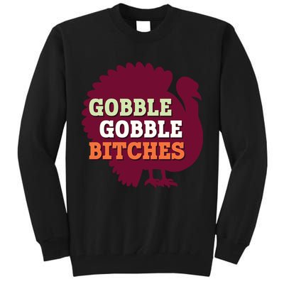 Gobble Gobble Bitches Thanksgiving Turkey Virginia Tech Hokies VT Tall Sweatshirt