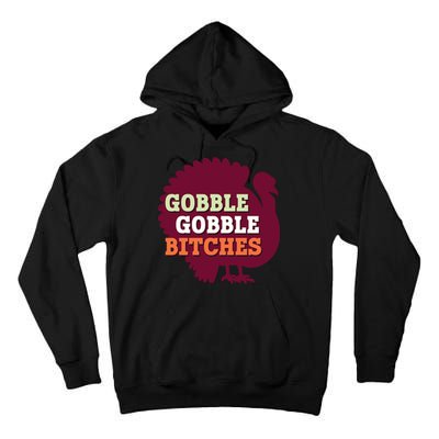 Gobble Gobble Bitches Thanksgiving Turkey Virginia Tech Hokies VT Tall Hoodie