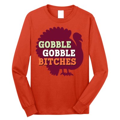 Gobble Gobble Bitches Thanksgiving Turkey Virginia Tech Hokies VT Long Sleeve Shirt