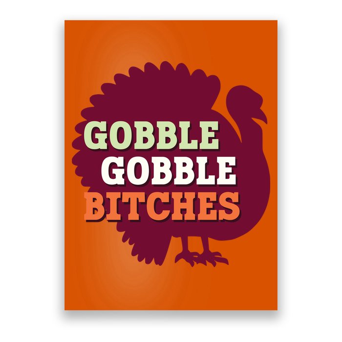 Gobble Gobble Bitches Thanksgiving Turkey Virginia Tech Hokies VT Poster