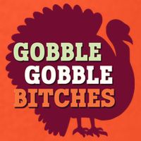 Gobble Gobble Bitches Thanksgiving Turkey Virginia Tech Hokies VT Poster