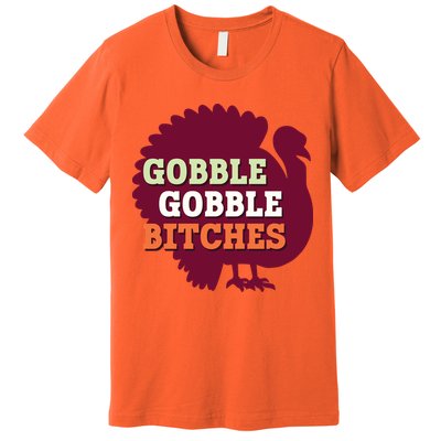 Gobble Gobble Bitches Thanksgiving Turkey Virginia Tech Hokies VT Premium T-Shirt