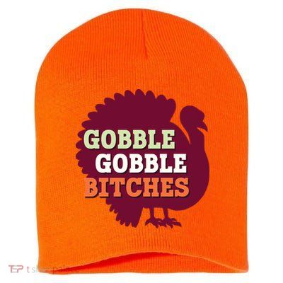 Gobble Gobble Bitches Thanksgiving Turkey Virginia Tech Hokies VT Short Acrylic Beanie