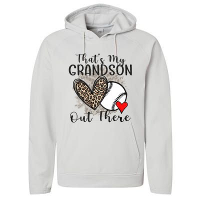 Grandma Grandpa Baseball Funny ThatS My Grandson Out There Performance Fleece Hoodie