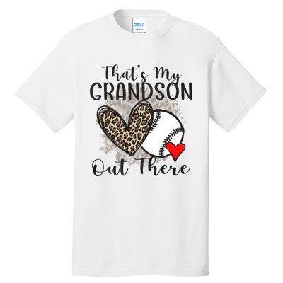 Grandma Grandpa Baseball Funny ThatS My Grandson Out There Tall T-Shirt