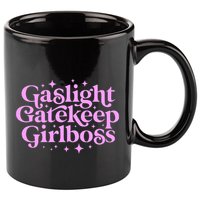 Gaslight Gatekeep Boss Funny Meme Feminist Ironic Babe 11oz C Handle Ceramic Mug