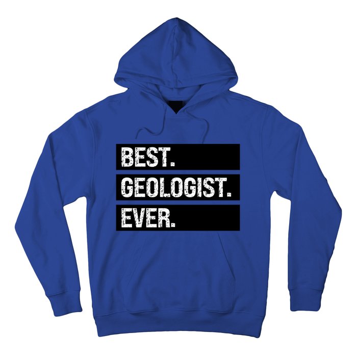 Geologist Gift Best Geologist Ever Gift Funny Geology Professor Funny Gift Hoodie