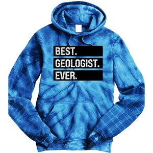 Geologist Gift Best Geologist Ever Gift Funny Geology Professor Funny Gift Tie Dye Hoodie