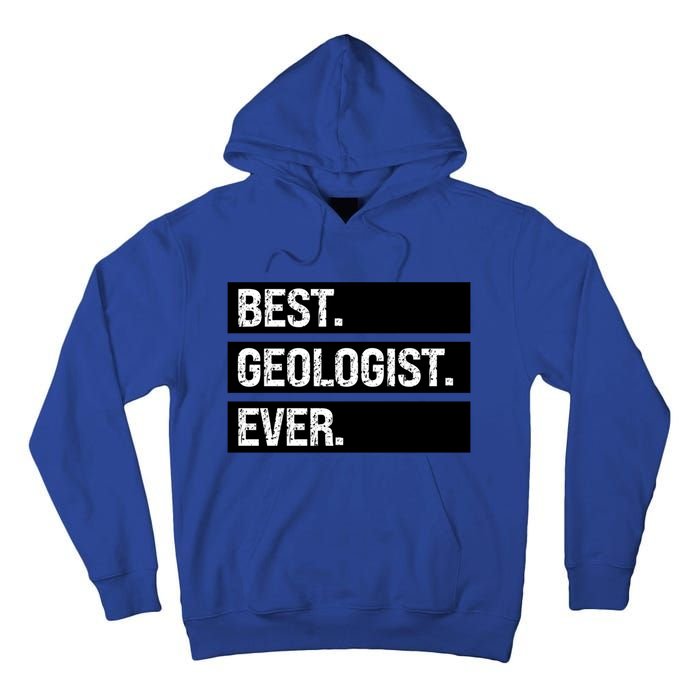 Geologist Gift Best Geologist Ever Gift Funny Geology Professor Funny Gift Tall Hoodie