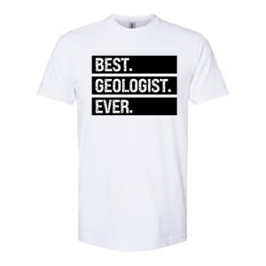 Geologist Gift Best Geologist Ever Gift Funny Geology Professor Funny Gift Softstyle CVC T-Shirt