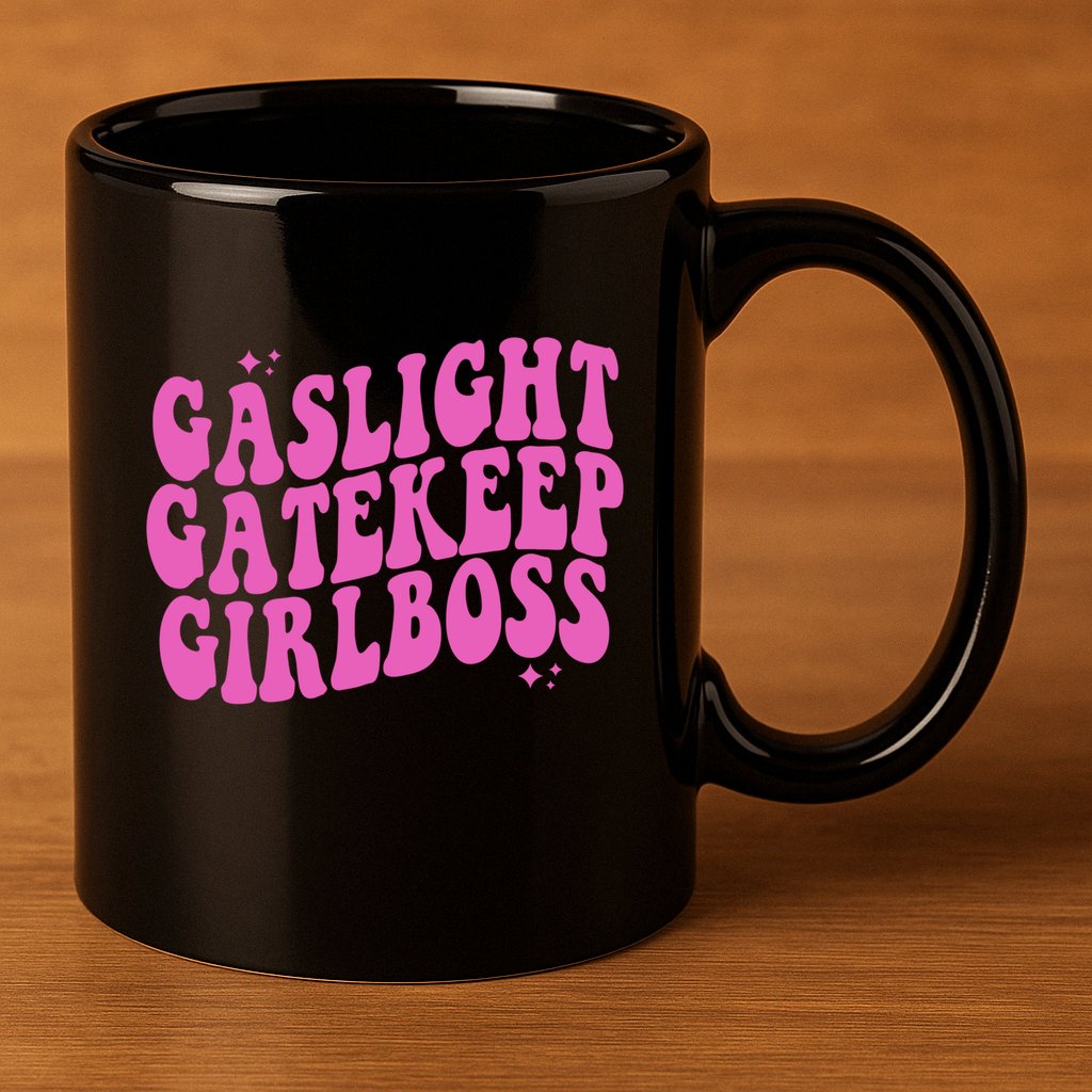 Gaslight Gatekeep Boss Gift 11oz C Handle Ceramic Mug