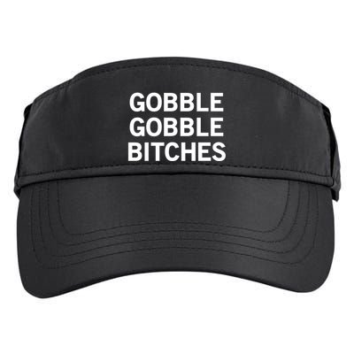 Gobble Gobble Bitches Gift Adult Drive Performance Visor