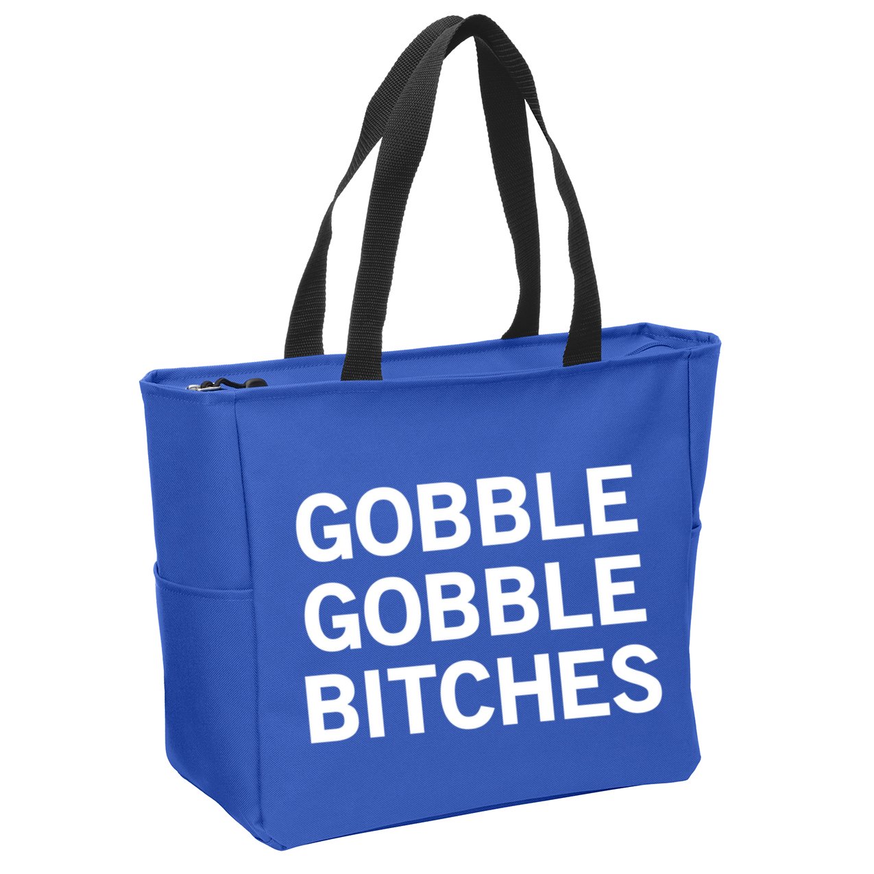 Gobble Gobble Bitches Gift Zip Tote Bag
