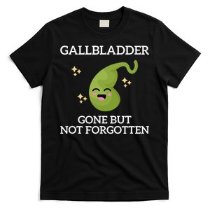 Gallbladder Gone But Not Forgotten Gallbladder T-Shirt