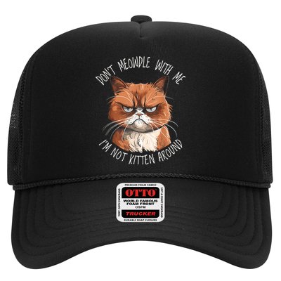 Grumpy Ginger Cat DonT Meowdl With Me IM Not Kitten Around Trucker Hat