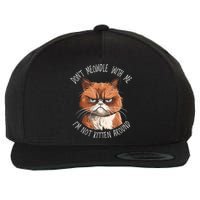 Grumpy Ginger Cat DonT Meowdl With Me IM Not Kitten Around Wool Snapback Cap