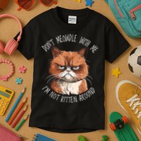 Grumpy Ginger Cat DonT Meowdl With Me IM Not Kitten Around Kids T-Shirt
