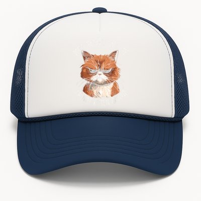 Grumpy Ginger Cat DonT Meowdl With Me IM Not Kitten Around Trucker Hat