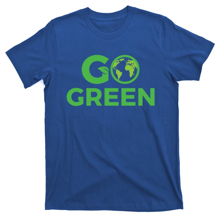 Go Green Conservation Planet Protector Saving Environts Great Gift T-Shirt