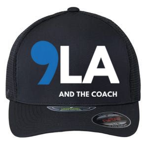 Great Gift Comma La Kamala Harris Tim Walz Coach 2024 La Comma Gift Flexfit Unipanel Trucker Cap