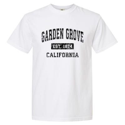 Garden Grove California Ca Vintage Established Garment-Dyed Heavyweight T-Shirt