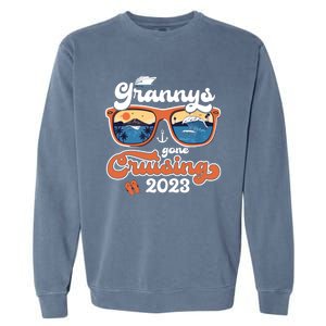 Grannys Gone Cruising Family Cruise Squad Vacation Quote Cool Gift Garment-Dyed Sweatshirt