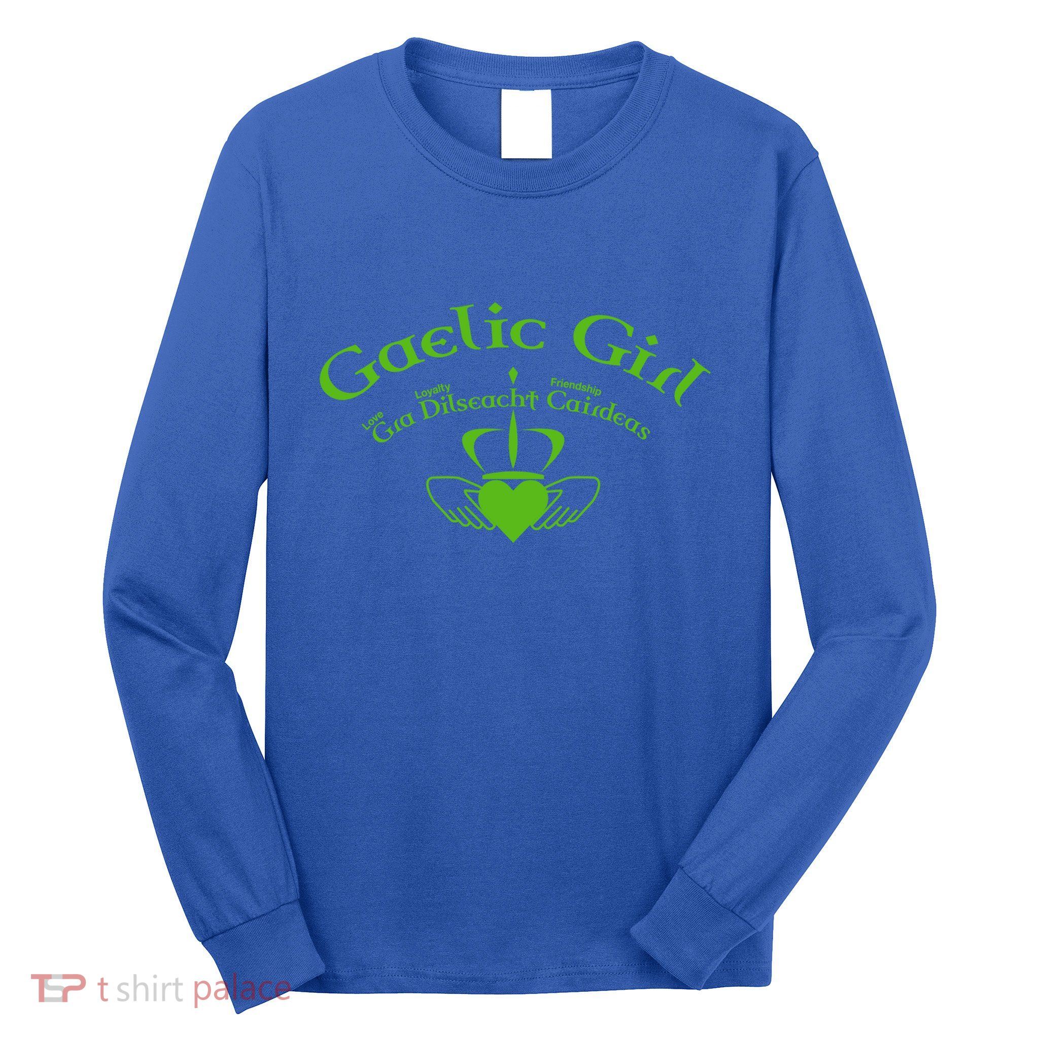 Gaelic Gra Dilseacht Cairdeas Claddagh Gift Long Sleeve Shirt