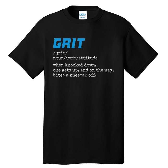 Grit Grit Definition Funny Grit Detroit Tall T-Shirt