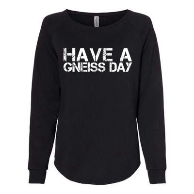 Geologist Gneiss Day Geology Great Gift Womens California Wash Sweatshirt