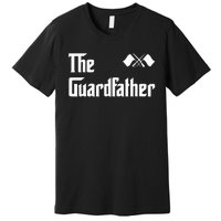 Guardfather Guard Dad Army & Military Premium T-Shirt