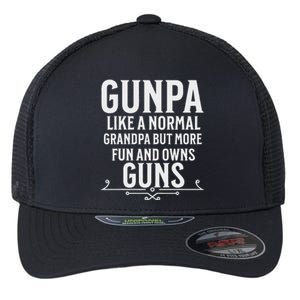 Gunpa Grandpa Design For Who Own Guns Flexfit Unipanel Trucker Cap