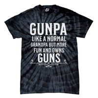 Gunpa Grandpa Design For Who Own Guns Tie-Dye T-Shirt