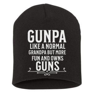 Gunpa Grandpa Design For Who Own Guns Short Acrylic Beanie