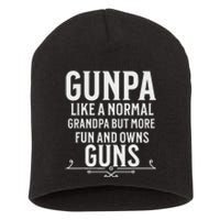 Gunpa Grandpa Design For Who Own Guns Short Acrylic Beanie