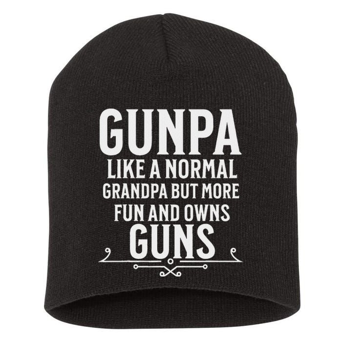 Gunpa Grandpa Design For Who Own Guns Short Acrylic Beanie