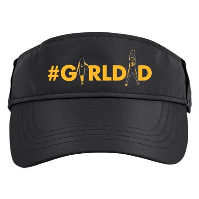 Girldad Girl Dad Father Of Daughters Girl Dad Tribute Adult Drive Performance Visor