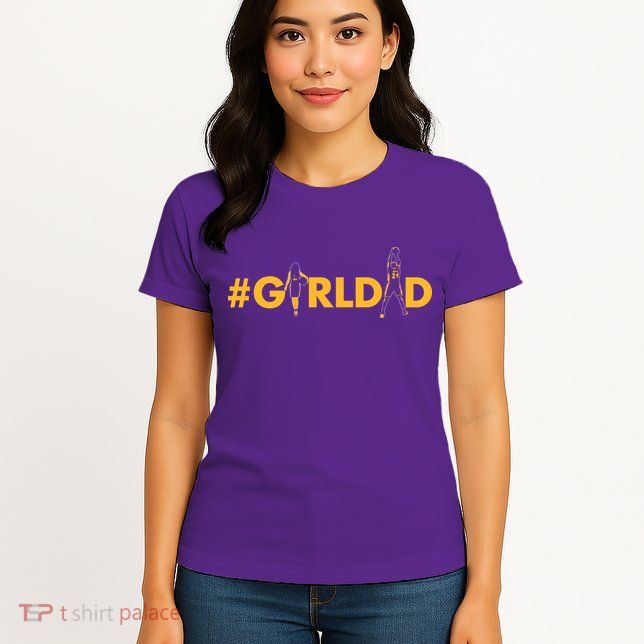 Girldad Girl Dad Father Of Daughters Girl Dad Tribute Womens T-Shirt