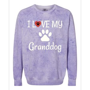 Granddog Gift Dog Grandma Grandpa I Love My Granddog Colorblast Crewneck Sweatshirt