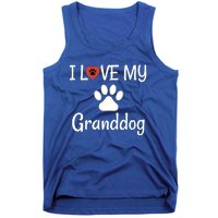 Granddog Gift Dog Grandma Grandpa I Love My Granddog Tank Top