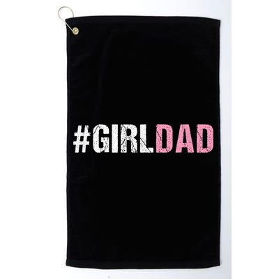 #Girldad Girl Dad Golf Towel