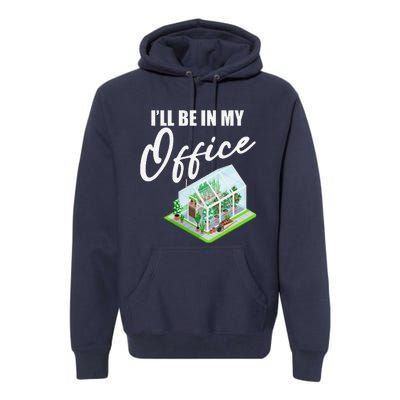 Greenhouse Gardening Design With Humorous Message Premium Hoodie