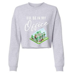 Greenhouse Gardening Design With Humorous Message Cropped Pullover Crew