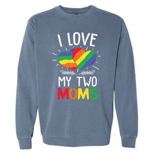 Great Gift Design Of Lesbian Moms Cool Gift Garment-Dyed Sweatshirt