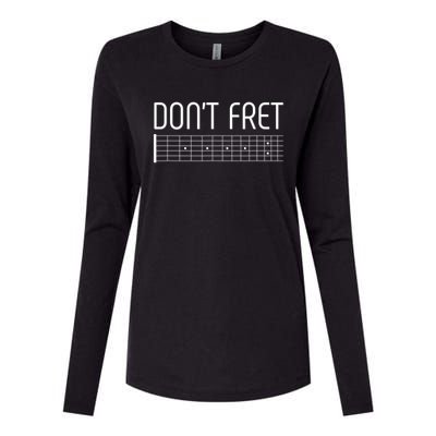 Guitar Gift Don't Fret Womens Cotton Relaxed Long Sleeve T-Shirt